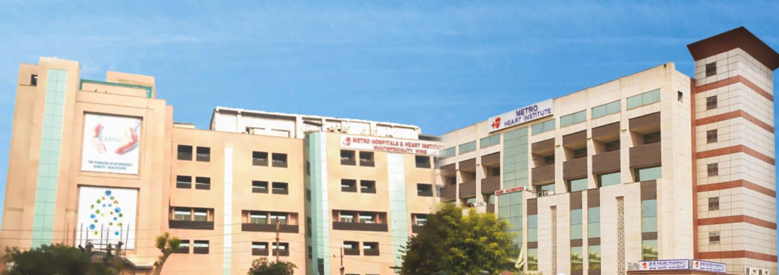 Metro Hospital and Heart Institute, Sector 11, Noida
